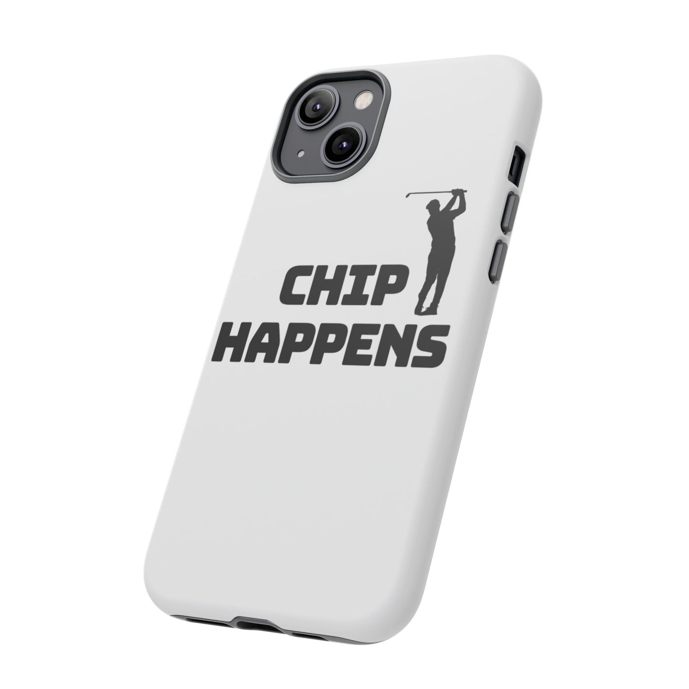 Golf Phone Case - 'Chip Happens' Tough Cases for Golf Lovers