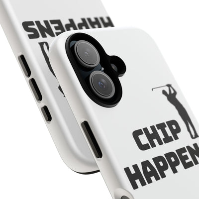 Golf Phone Case - 'Chip Happens' Tough Cases for Golf Lovers