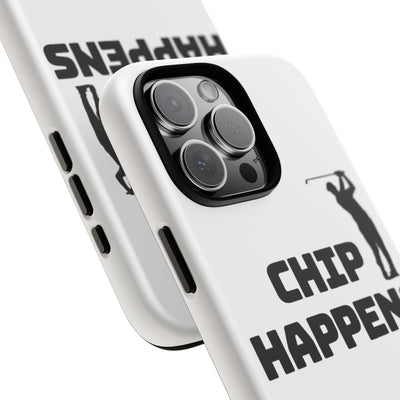 Golf Phone Case - 'Chip Happens' Tough Cases for Golf Lovers