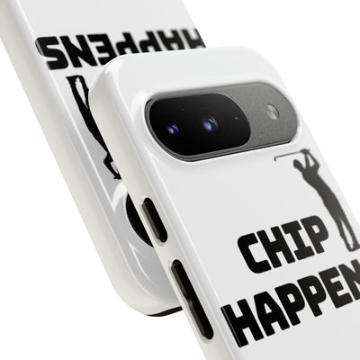 Golf Phone Case - 'Chip Happens' Tough Cases for Golf Lovers