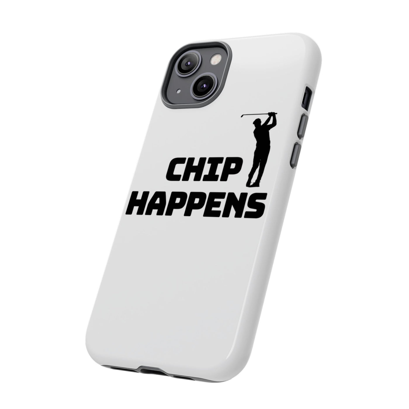 Golf Phone Case - 'Chip Happens' Tough Cases for Golf Lovers