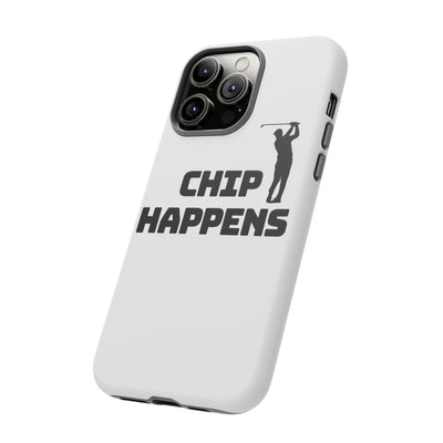 Golf Phone Case - 'Chip Happens' Tough Cases for Golf Lovers