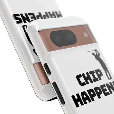 Golf Phone Case - 'Chip Happens' Tough Cases for Golf Lovers
