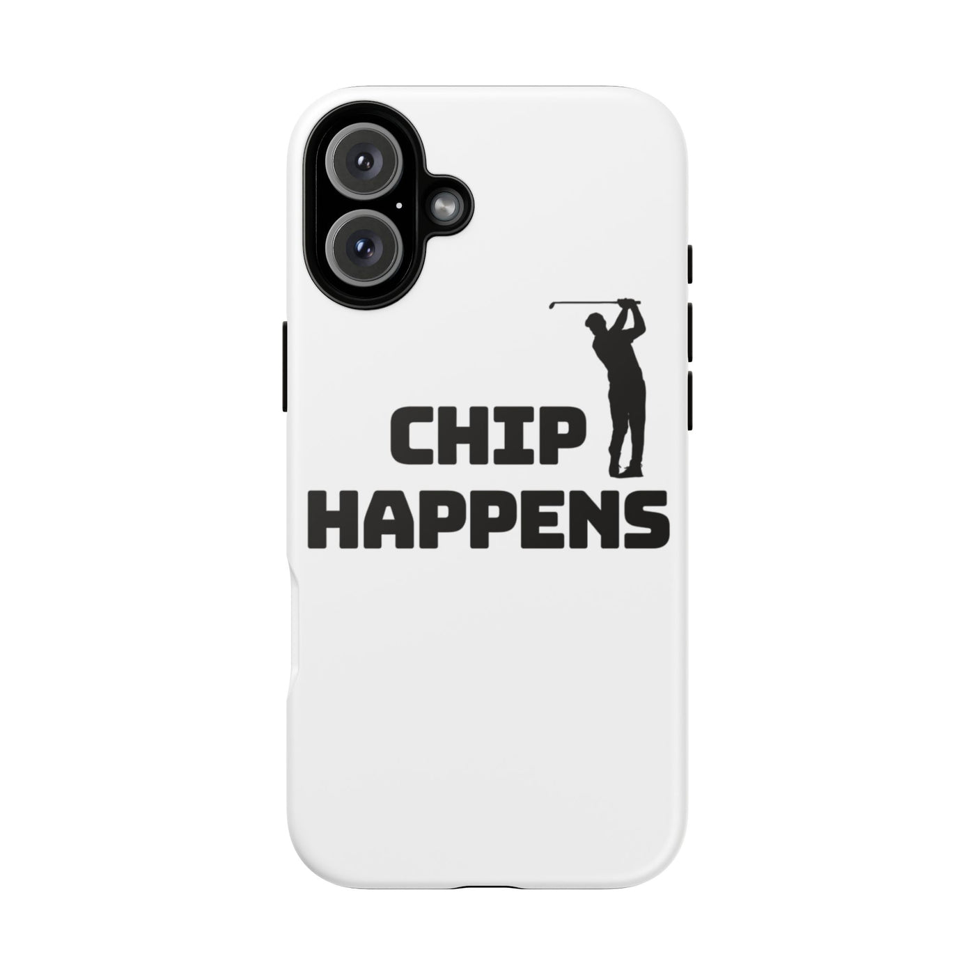Golf Phone Case - 'Chip Happens' Tough Cases for Golf Lovers