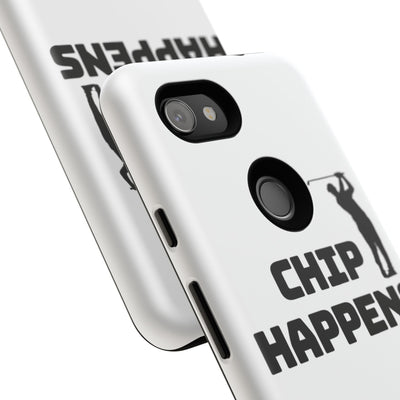 Golf Phone Case - 'Chip Happens' Tough Cases for Golf Lovers