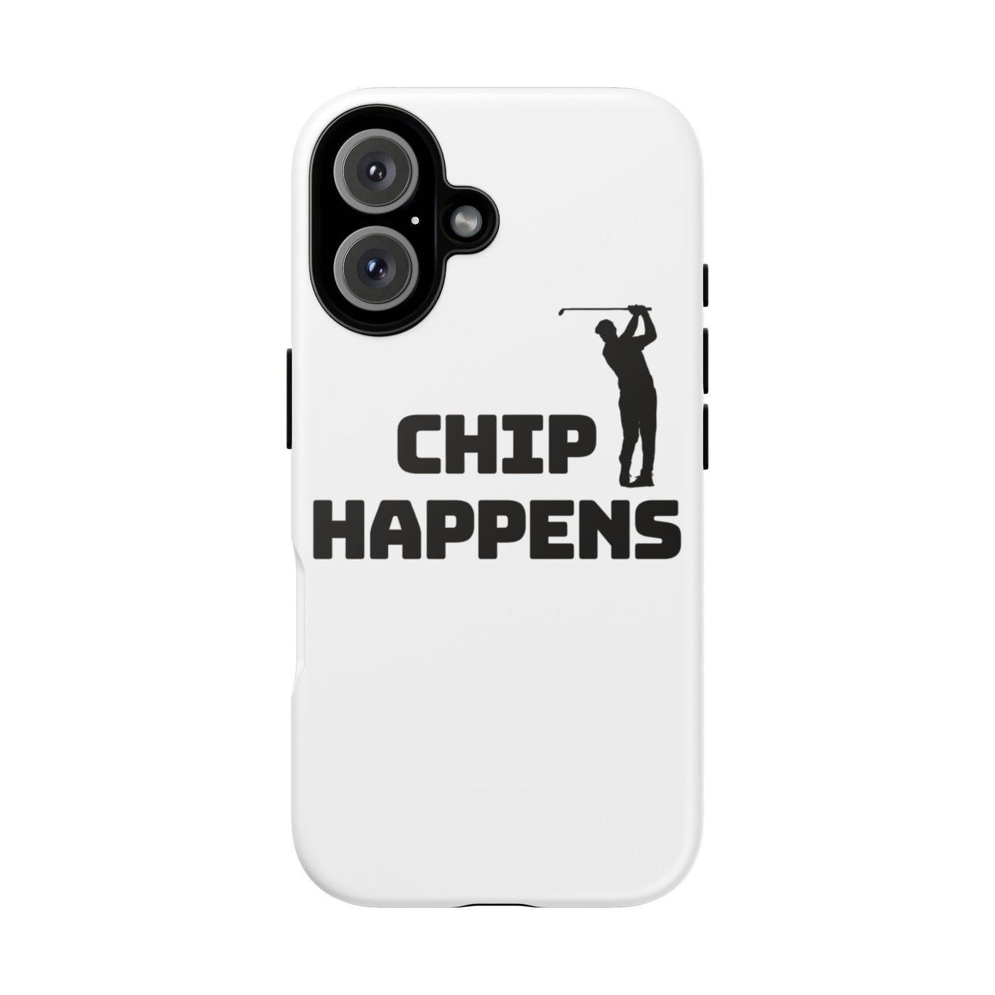 Golf Phone Case - 'Chip Happens' Tough Cases for Golf Lovers