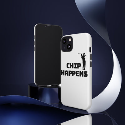 Golf Phone Case - 'Chip Happens' Tough Cases for Golf Lovers