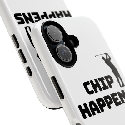 Golf Phone Case - 'Chip Happens' Tough Cases for Golf Lovers
